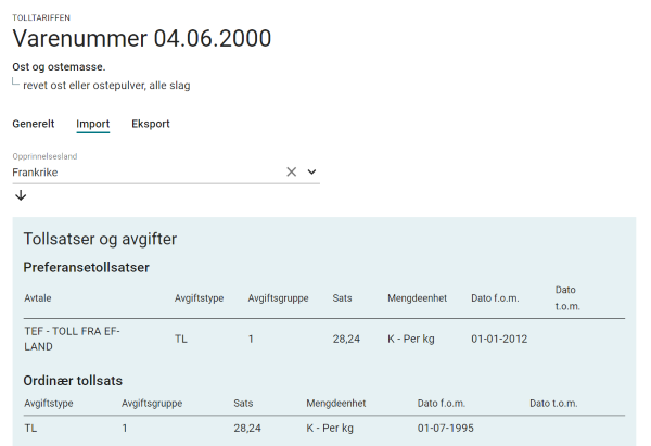 Du vil finne informasjonen knyttet til import og eksport i to forskjellige faner. Du må velge hvilket land du skal importere varen fra for å se aktuelle tollsatser og eventuelle restriksjoner. 